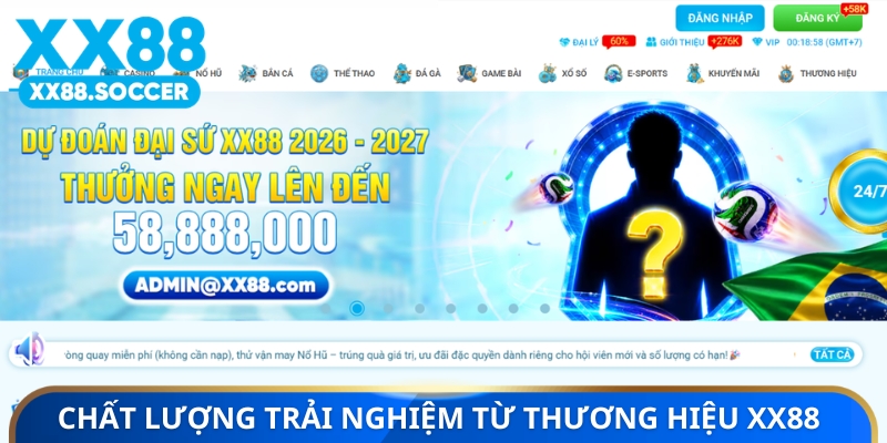 Chất lượng trải nghiệm từ thương hiệu XX88