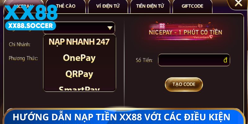 Hướng dẫn nạp tiền XX88 với các điều kiện